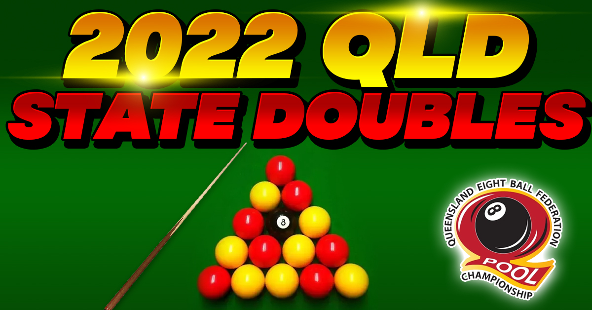 2022 QLD State Doubles 8-Ball Championships